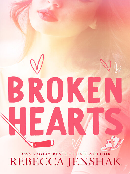 Title details for Broken Hearts by Rebecca Jenshak - Available